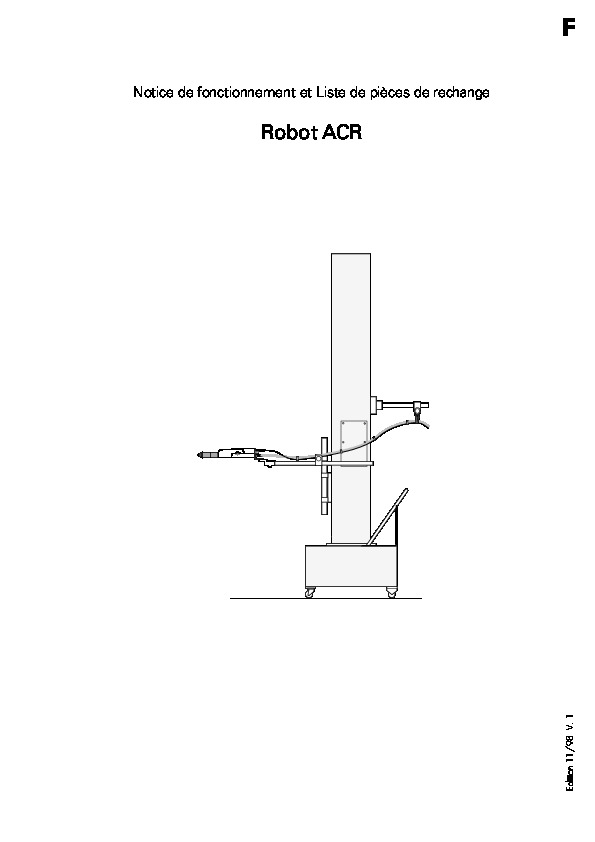 Robot ACR
Notice de fonctionnement et Liste de pièces de rechange